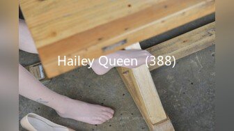 Hailey Queen  (388)